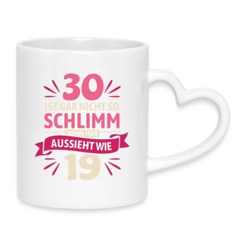 30 is not so bad - saying - Mug with Heart-Shaped Handle - white - Right