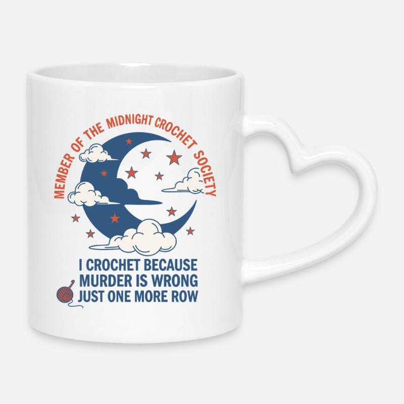 Midnight Crochet Society I Crochet Because Murder - Tasse mit Herzhenkel - Weiß