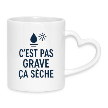 Marseille Humour C'est Pas Grave ça Sèche Sud - Mug avec anse en forme de cœur - blanc - Droite