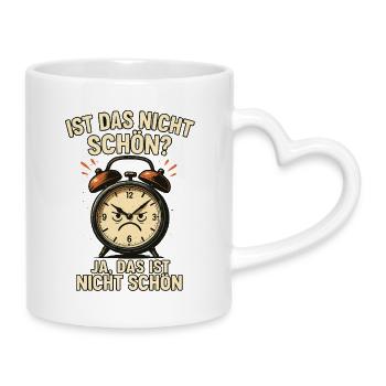 Ist das nicht schön? Ja, nicht schön | Wecker - Mug avec anse en forme de cœur - blanc - Droite