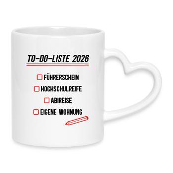 To Do Liste 2026 Hochschulreife Bestanden Abitur - Tasse mit Herzhenkel - Weiß - Rechts