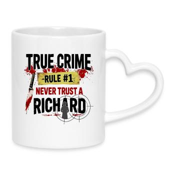 True Crime Richard - Tasse mit Herzhenkel - Weiß - Rechts