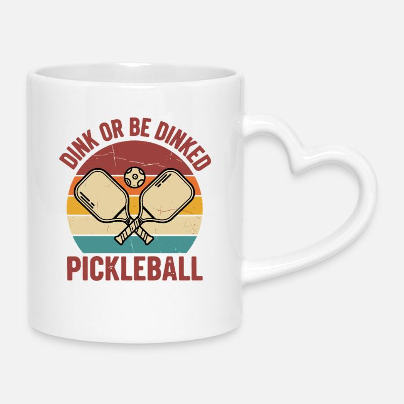 Pickleball Dink Or Be Dinked rolig spelarkärlek - Mugg med hjärthandtag - vit