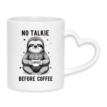 Kein Gespräch Vor Kaffee Liebhaber Faultier - Tasse mit Herzhenkel - Weiß - Rechts