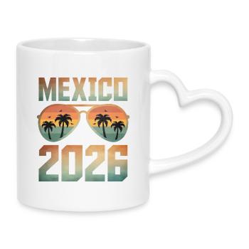 Mexiko 2026 - Tasse mit Herzhenkel - Weiß - Rechts