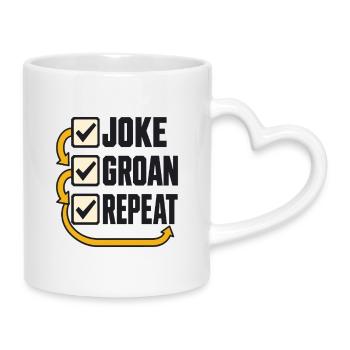 Checklist Joke Groan Repeat - Mug with Heart-Shaped Handle - white - Right
