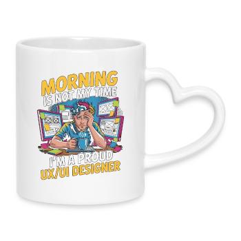 UX/UI Designer Morning Is Not My Time Web Designer - Tasse mit Herzhenkel - Weiß - Rechts