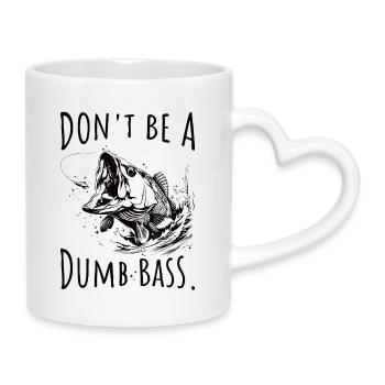 Ne soyez pas un pêcheur de bar stupide - Mug avec anse en forme de cœur - blanc - Droite