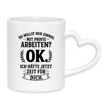 Une fois avec des professionnels Des dictons drôles et sympas - Mug avec anse en forme de cœur - blanc - Droite