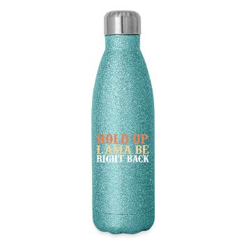 Hold up lama be right back - Glitter Thermal Bottle 500 ml - blue glitter - Right