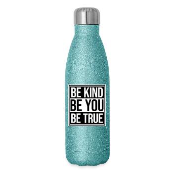 Be Kind Be True Be You Inspirierend Selbstliebe - Glitzer Isolierflasche 500 ml - Blau Glitzer - Rechts