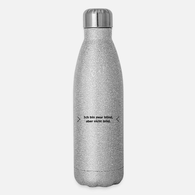 Blind, aber nicht blöd. - Glitzer Isolierflasche 500 ml - Silber Glitzer