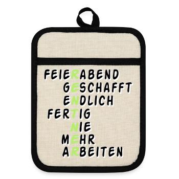 Rente Rentner Rentnerin Feierabend geschafft(25) - Topflappen mit Gummirückseite - Leinen/Schwarz  - Vorne