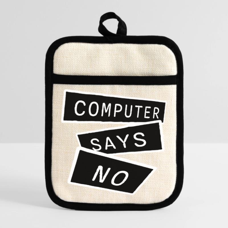 Computer Says No Lustig Programmierer Nerd Technik Topflappen mit Gummirückseite