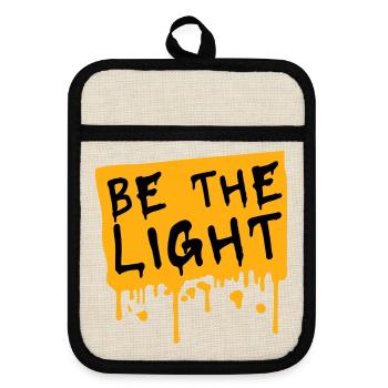 Be The Light Motivierend Positivität Spruch Logo - Topflappen mit Gummirückseite - Leinen/Schwarz  - Vorne
