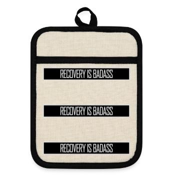 Recovery Is Badass Motivational Recovery Quote Logo - Pot holders with rubber back - linen/black  - Front