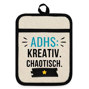 ADHS – Kreativ. Chaotisch. - Topflappen mit Gummirückseite - Leinen/Schwarz  - Vorne