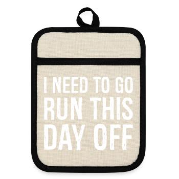 I need to go run this day off - Pot holders with rubber back - linen/black  - Front