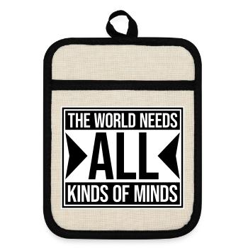 The World Needs All Kinds Of Minds Inspirational - Pot holders with rubber back - linen/black  - Front