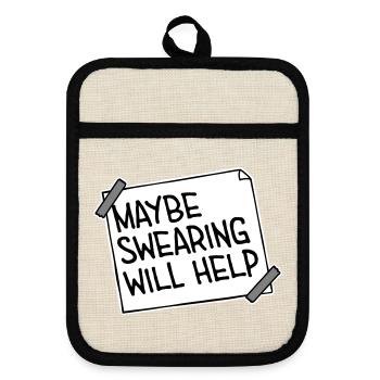 Maybe Swearing Will Help Sarkastisch Spruch Grafik - Topflappen mit Gummirückseite - Leinen/Schwarz  - Vorne