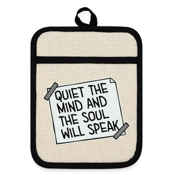Quiet The Mind And The Soul Will Speak Ruhe Spruch - Pot holders with rubber back - linen/black  - Front