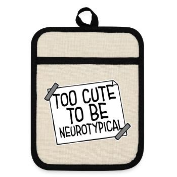 Too Cute To Be Neurotypical Funny Autism Logo - Pot holders with rubber back - linen/black  - Front