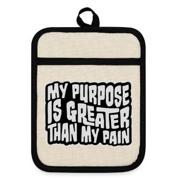 My Purpose Is Greater Than My Pain Sinn Zitat Logo - Topflappen mit Gummirückseite - Leinen/Schwarz  - Vorne