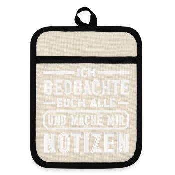 I'm watching you, taking notes, humor, office, - Pot holders with rubber back - linen/black  - Front