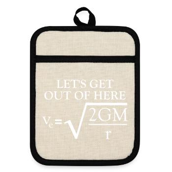 Physics Joke: Escape Velocity – Funny Know - Pot holders with rubber back - linen/black  - Front