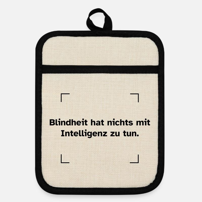 Blindheit hat nichts mit Intelligenz zu tun. - Topflappen mit Gummirückseite - Leinen/Schwarz 