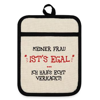Meiner Frau ists egal - Topflappen mit Gummirückseite - Leinen/Schwarz  - Vorne