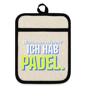 Weihnachtsfeier? Ich hab Padel - Topflappen mit Gummirückseite - Leinen/Schwarz  - Vorne