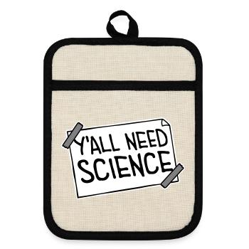 Y'all Need Science Lustig Wissenschaft Nerd Spruch - Topflappen mit Gummirückseite - Leinen/Schwarz  - Vorne