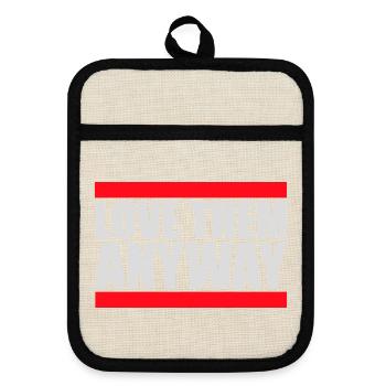 Love Them Anyway Inspirational Unconditional Love - Pot holders with rubber back - linen/black  - Front