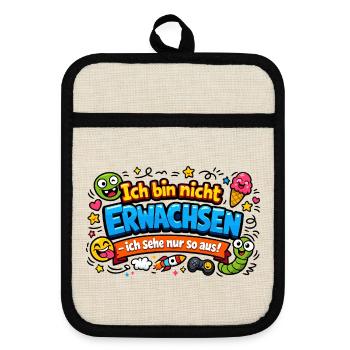 Ich bin nicht erwachsen Spruch Cartoon - Topflappen mit Gummirückseite - Leinen/Schwarz  - Vorne