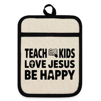 Teach Kids Love Jesus Be Happy Sunday School - Pot holders with rubber back - linen/black  - Front