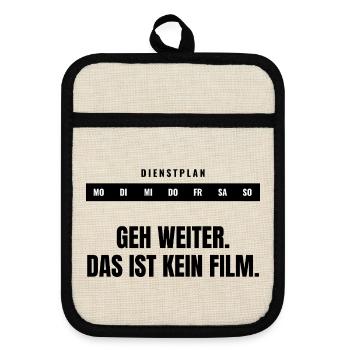 Geh weiter. Das ist kein Film. — Statement - Topflappen mit Gummirückseite - Leinen/Schwarz  - Vorne