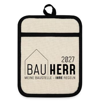 Bauherr 2027 - Meine Baustelle ihre Regeln - Topflappen mit Gummirückseite - Leinen/Schwarz  - Vorne