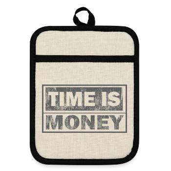 Time is money: Two line strong text - Pot holders with rubber back - linen/black  - Front
