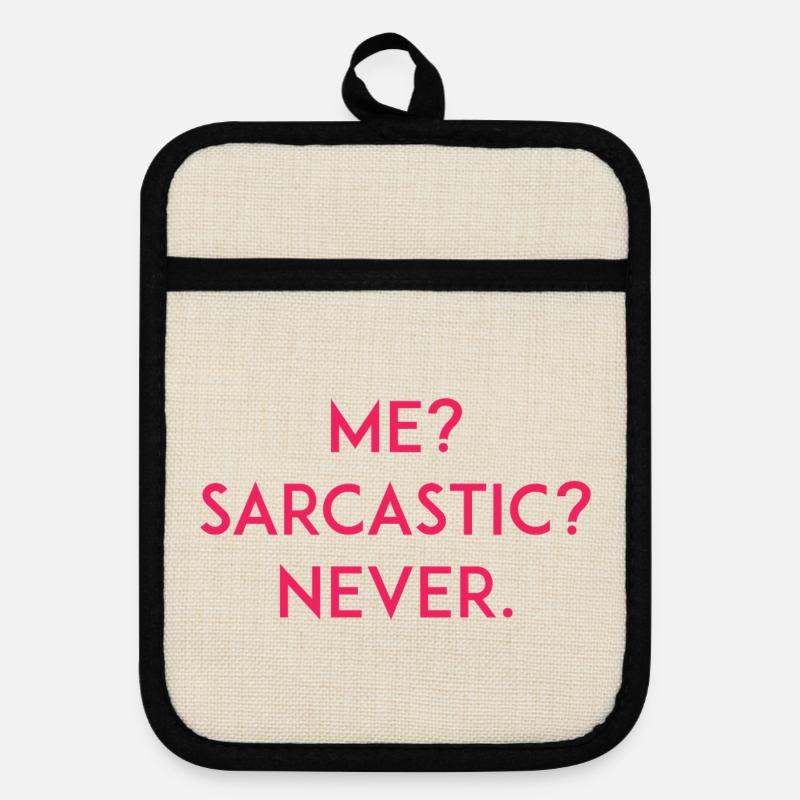 Me? Sarcastic? Never - Pot holders with rubber back - linen/black 
