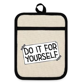 Do It For Yourself Inspirierend Selbstliebe Zitat - Topflappen mit Gummirückseite - Leinen/Schwarz  - Vorne