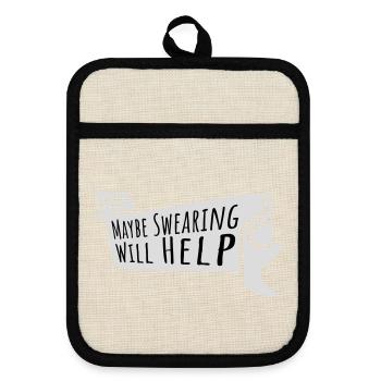 Maybe Swearing Will Help Sarkastisch Spruch Grafik - Topflappen mit Gummirückseite - Leinen/Schwarz  - Vorne