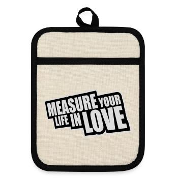 Measure Your Life In Love Inspirierend Liebe Logo - Topflappen mit Gummirückseite - Leinen/Schwarz  - Vorne