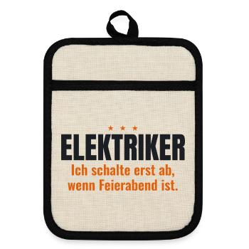 Elektriker Shirt – Ich schalte bei Feierabend ab - Topflappen mit Gummirückseite - Leinen/Schwarz  - Vorne
