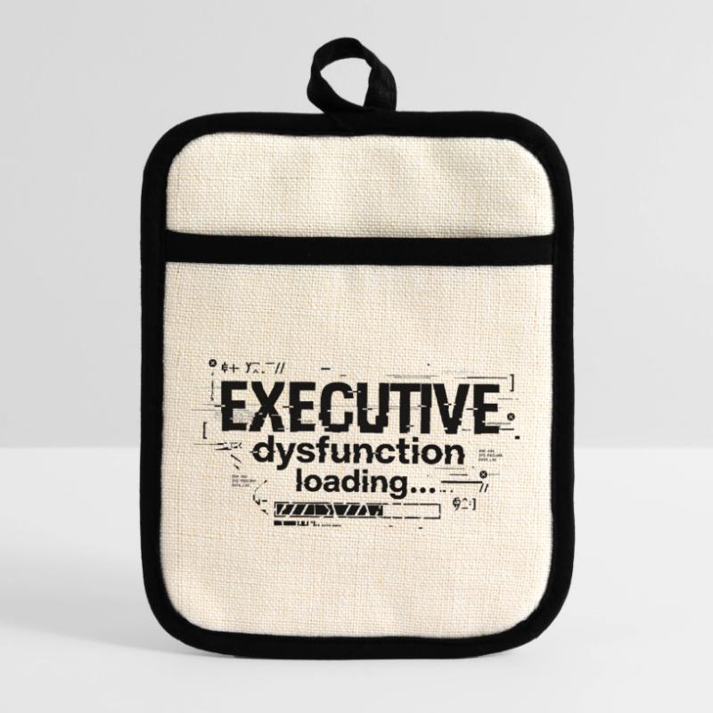 Executive Dysfunction Loading ADHD Humor Design Topflappen mit Gummirückseite