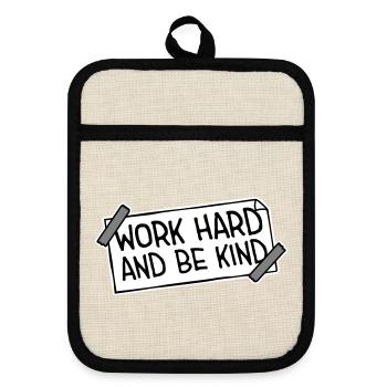 Work Hard And Be Kind Inspirierend Fleiß Güte Logo - Topflappen mit Gummirückseite - Leinen/Schwarz  - Vorne