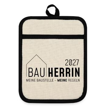 Bauherrin 2027 - meine Baustelle, meine Regeln - Topflappen mit Gummirückseite - Leinen/Schwarz  - Vorne