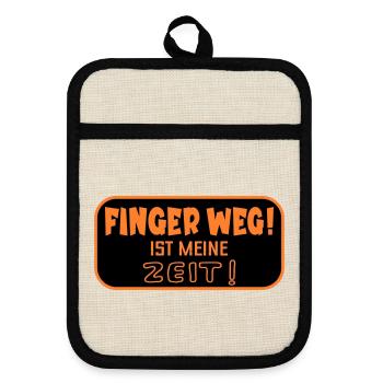 Finger Weg Zeit - Topflappen mit Gummirückseite - Leinen/Schwarz  - Vorne