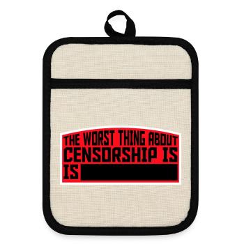 The Worst Thing About Censorship Is Funny Irony - Pot holders with rubber back - linen/black  - Front