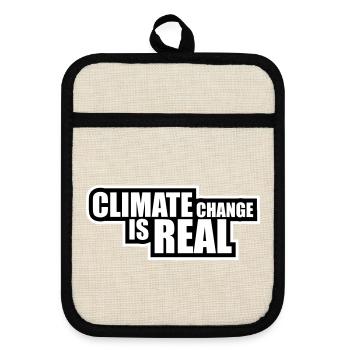 Climate Change Is Real Climate Change Science - Pot holders with rubber back - linen/black  - Front